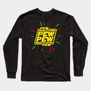 Pew Pew Pew lasers Long Sleeve T-Shirt